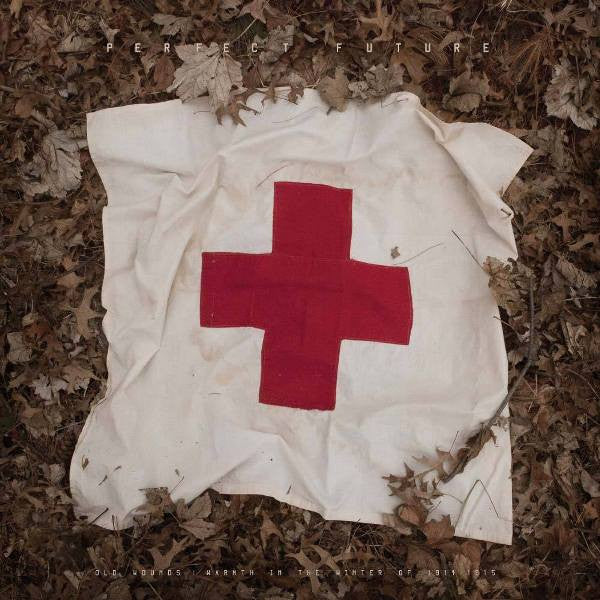 Perfect Future : Old Wounds: Warmth In The Winter Of 1914-1915 (LP, Album, Ltd, Whi)