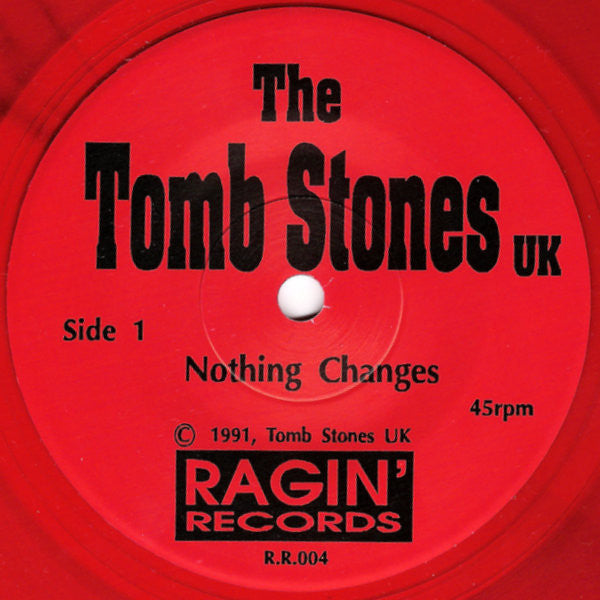 Tomb Stones, The : Nothing Changes (7",45 RPM,Single)