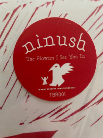 Ninush : The Flowers I See You In (12",45 RPM,EP,Limited Edition)