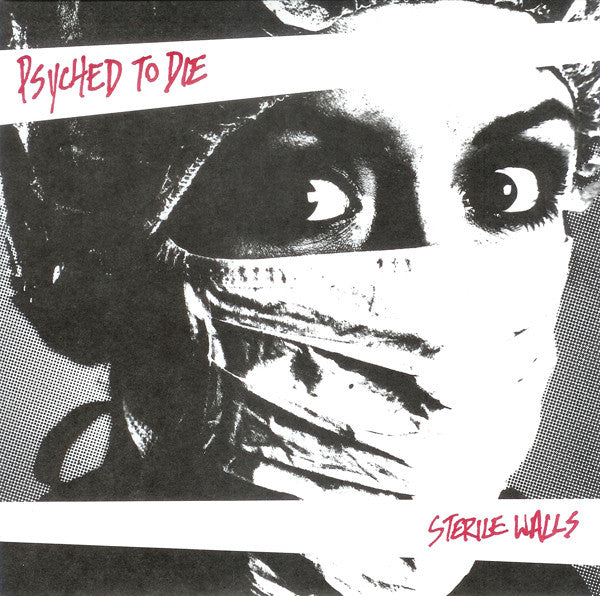 Psyched To Die : Sterile Walls (7",EP,33 ⅓ RPM)