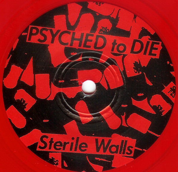 Psyched To Die : Sterile Walls (7",EP,33 ⅓ RPM)