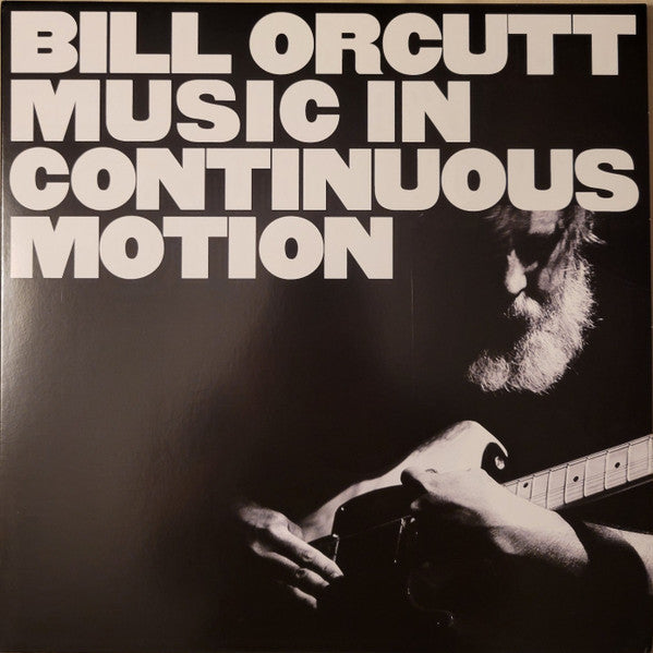Bill Orcutt : Music In Continuous Motion (LP,Limited Edition)