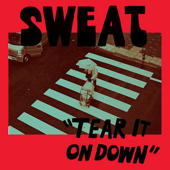 Sweat (17) : Tear It On Down (12",45 RPM,Album)