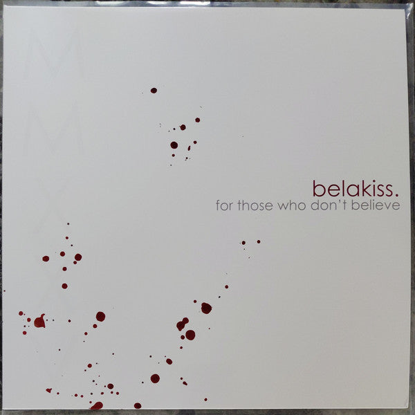 Bela Kiss : For Those Who Don't Believe MMXXV (12",Album,Limited Edition)