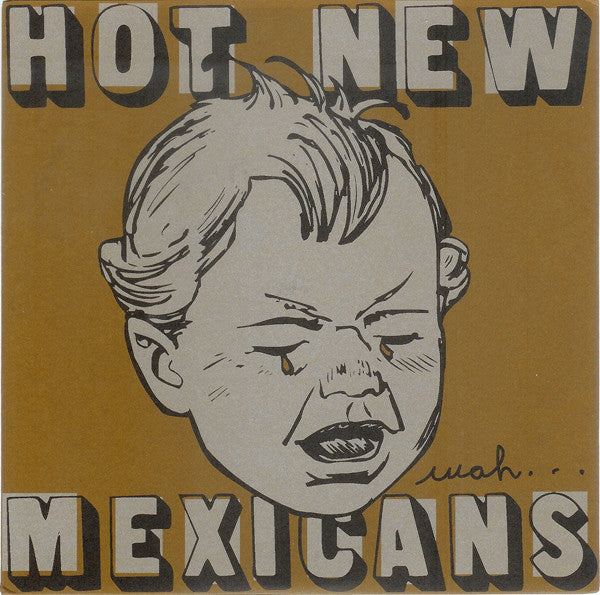 Hot New Mexicans : Wah... (7")