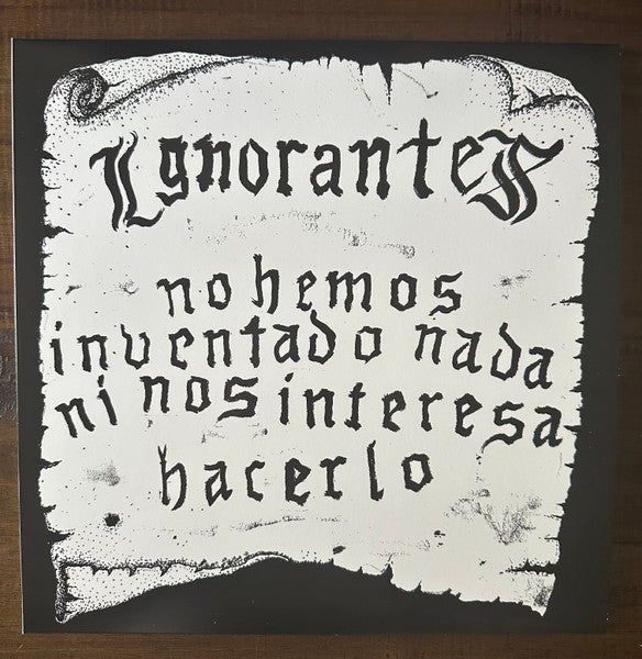 Ignorantes : No Hemos Inventado Nada Ni Nos Interesa Hacerlo (12",45 RPM)