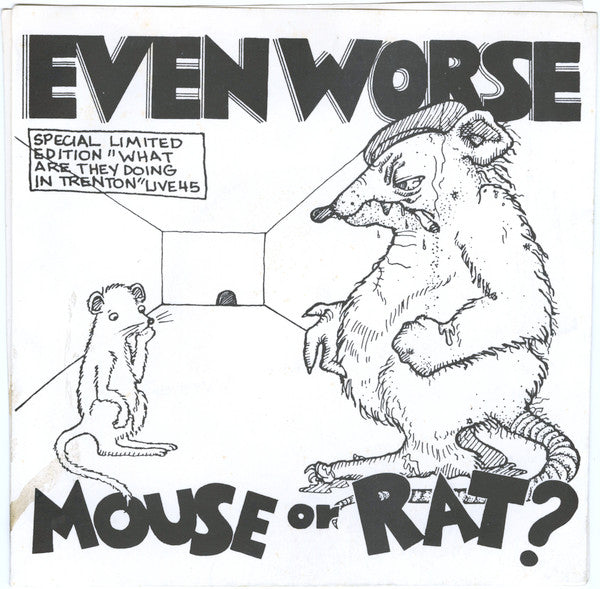 Even Worse : Mouse Or Rat? (7",45 RPM,Single,Limited Edition,Numbered)