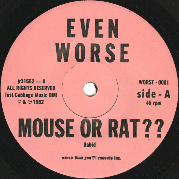 Even Worse : Mouse Or Rat? (7",45 RPM,Single,Limited Edition,Numbered)