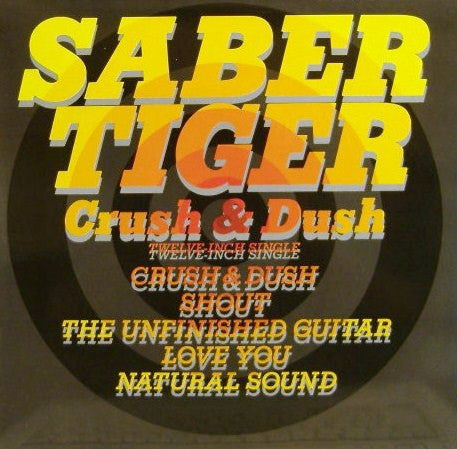 Saber Tiger : Crush & Dush (12")