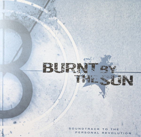 Burnt By The Sun : Soundtrack To The Personal Revolution (LP,Album,Limited Edition,Reissue)