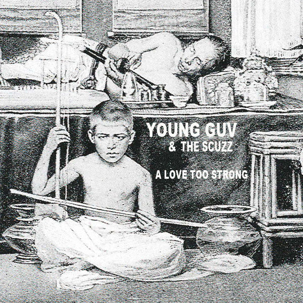 Young Guv & The Scuzz : A Love Too Strong (12", EP)