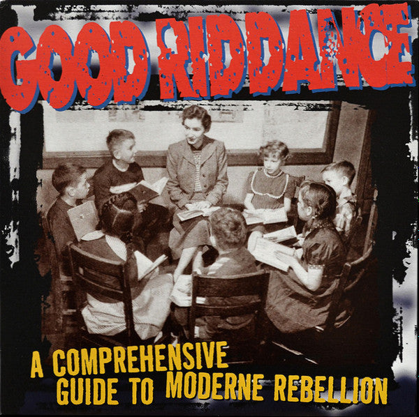 Good Riddance : A Comprehensive Guide To Moderne Rebellion (LP,Album)