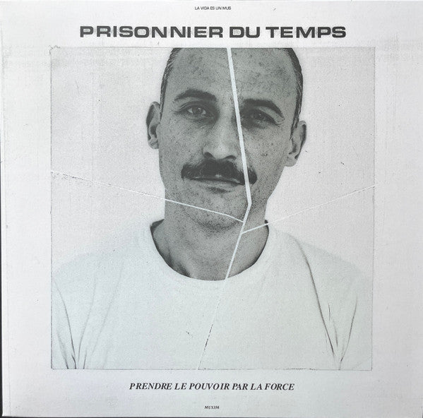 Prisonnier Du Temps : Prendre Le Pouvoir Par La Force (LP,Album,Repress)
