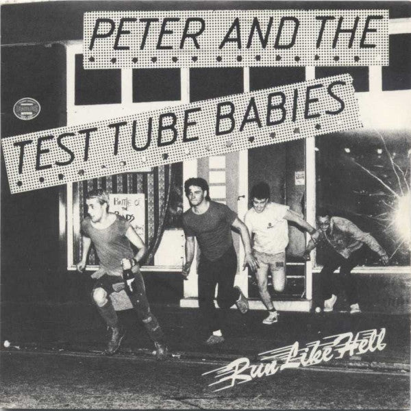 Peter And The Test Tube Babies : Run Like Hell (7",45 RPM,Single)