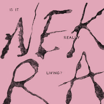Nekra : Is It Really Living? (7",45 RPM,EP)