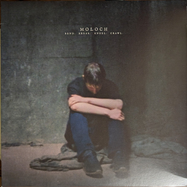 Moloch (6) : Bend. Break. Kneel. Crawl. (LP,Album)
