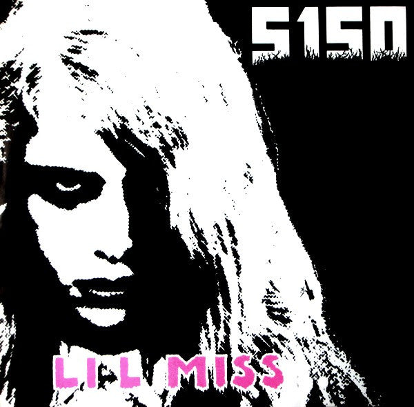 5150 (3) : Li L Miss (7",45 RPM)