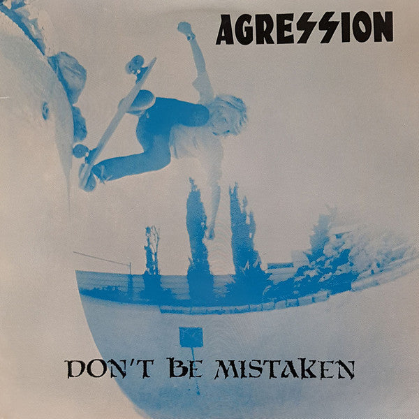 Agression : Don't Be Mistaken (LP,Album,Reissue)