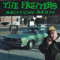 Fighters, The : Motor Man (7",45 RPM)