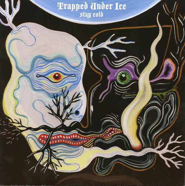 Trapped Under Ice : Stay Cold (7",EP)