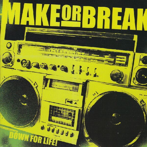 Make Or Break (2) : Down For Life! (7",Limited Edition)