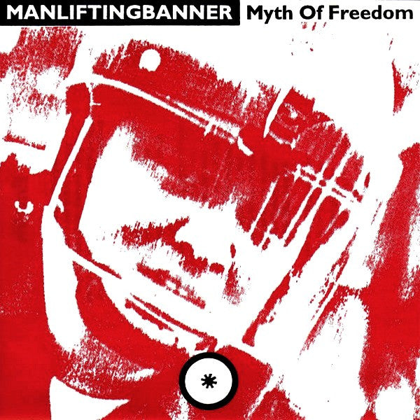 Man Lifting Banner : Myth Of Freedom (7",45 RPM)