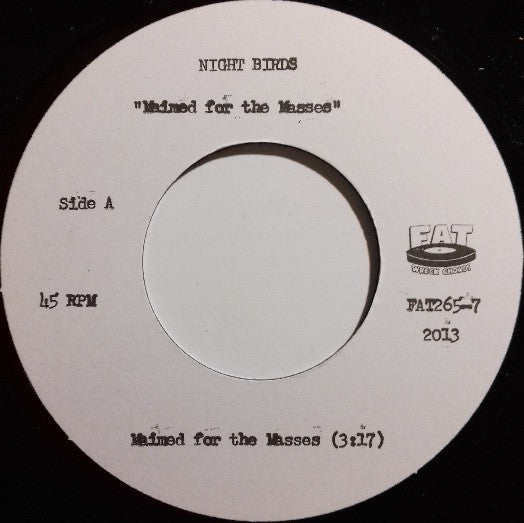 Night Birds : Maimed For The Masses (7",45 RPM,EP)
