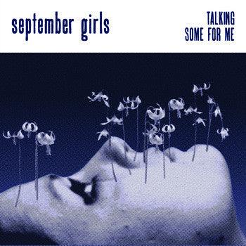 September Girls : Talking / Some For Me (7", EP)