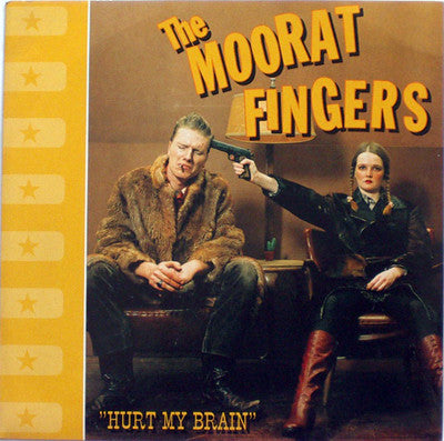 The Moorat Fingers : Hurt My Brain (7", EP)