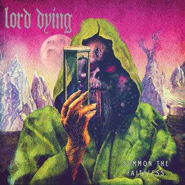 Lord Dying (2) : Summon The Faithless (LP,Album)