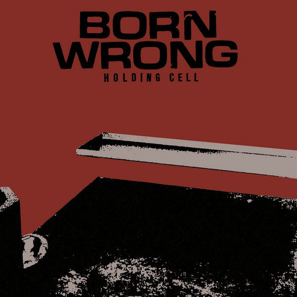 Born Wrong : Holding Cell (7",45 RPM)