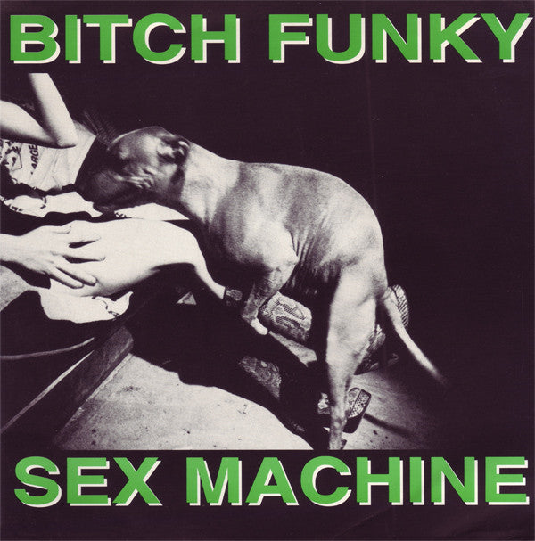 Bitch Funky Sex Machine : Huntington Beach Vs. The World (7")