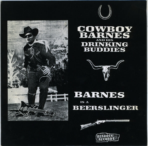 Cowboy Barnes & His Drinking Buddies : Barnes Is A Beerslinger (7",45 RPM,EP)