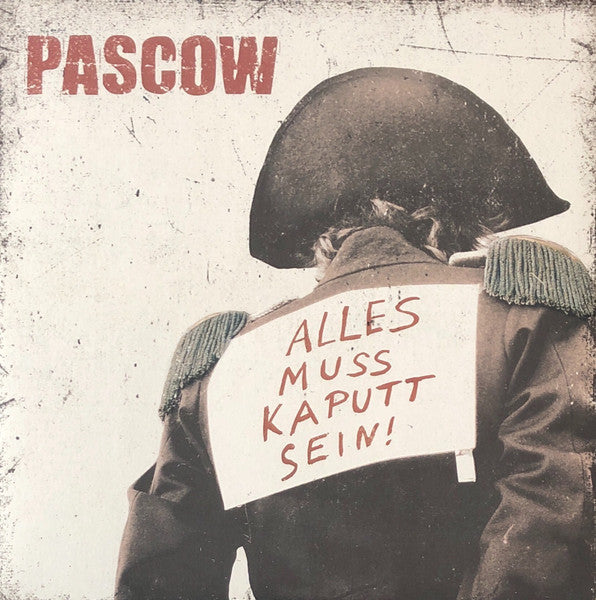 Pascow : Alles Muss Kaputt Sein! (LP,Album)