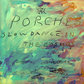 Porches (3) : Slow Dance In The Cosmos (LP,45 RPM,Album)