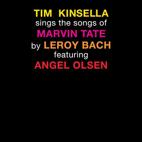 Tim Kinsella Featuring Angel Olsen : Sings The Songs Of Marvin Tate By Leroy Bach (LP,Limited Edition,Numbered)