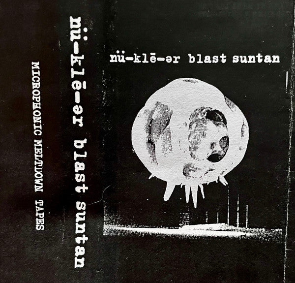 nü-klē-ər blast suntan : Demo Tape (Cass, S/Sided)