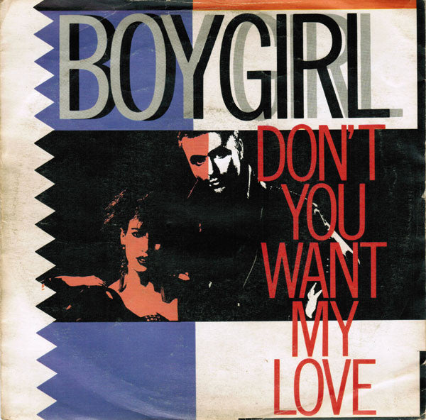 Boy Girl : Don't You Want My Love (7",45 RPM,Single)