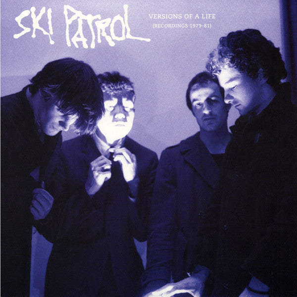 Ski Patrol : Versions Of A Life (Recordings 1979-81) (LP,Compilation,Remastered)