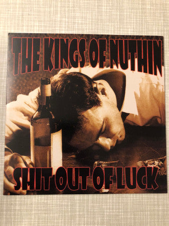 Kings Of Nuthin', The : Shit Out Of Luck (7",Repress)