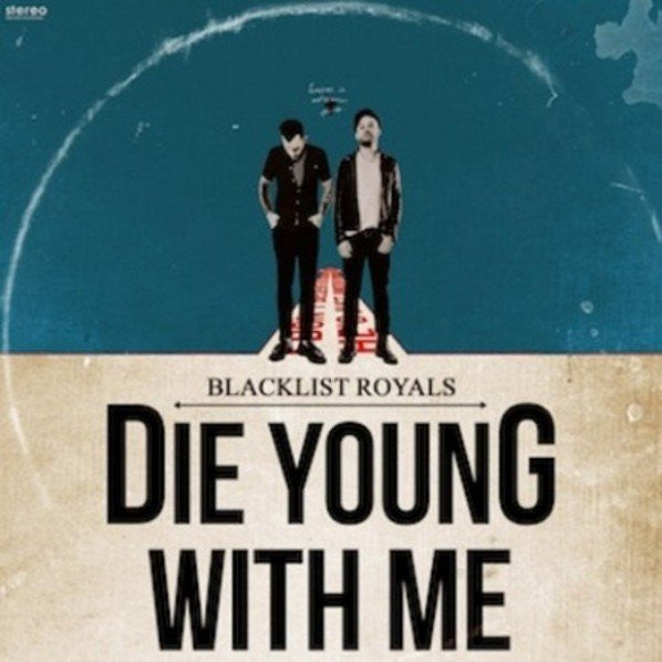 Blacklist Royals : Die Young With Me (LP)