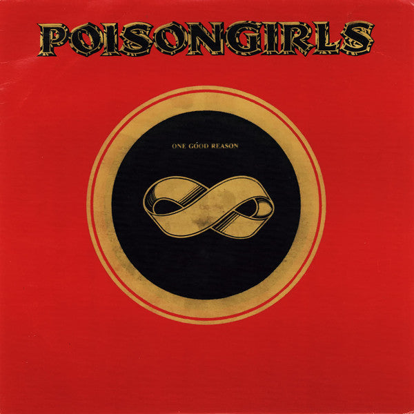 Poison Girls : One Good Reason (7",Single,45 RPM)