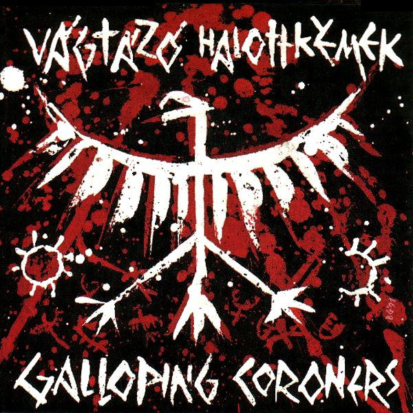 Vágtázó Halottkémek : Galloping Coroners (7",45 RPM)