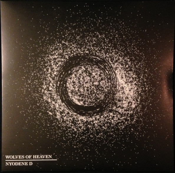 Wolves Of Heaven / Nyodene D : Wolves Of Heaven / Nyodene D (LP,Limited Edition,Reissue)