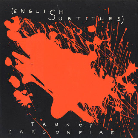 English Subtitles : Tannoy / Cars On Fire (7", Single)