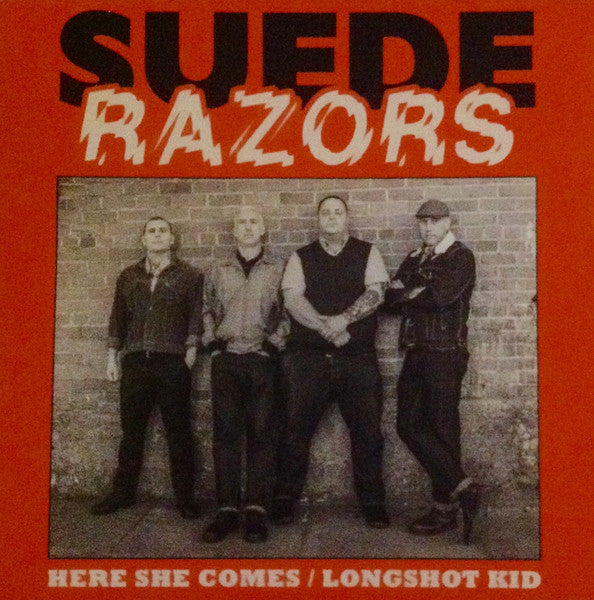Suede Razors : Here She Comes / Longshot Kid (7", RP, Ora)