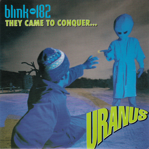 Blink-182 : They Came To Conquer...Uranus  (7",45 RPM)
