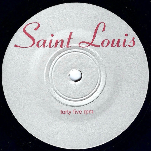 Saint Louis : Saint Louis (7")