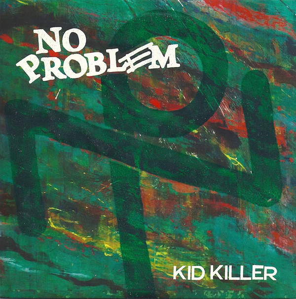 No Problem (2) : Kid Killer (7", Ltd, Num)