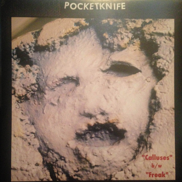 Pocketknife (3) : Calluses / Freak (7",45 RPM,Single)